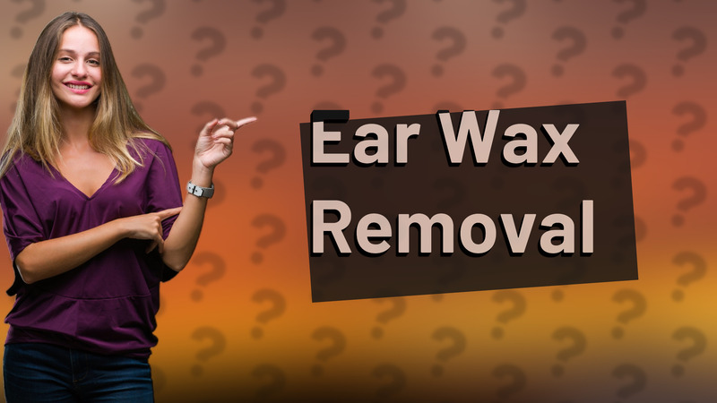 Ear Wax Removal
