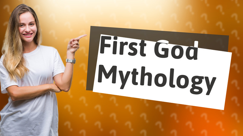 First God Mythology