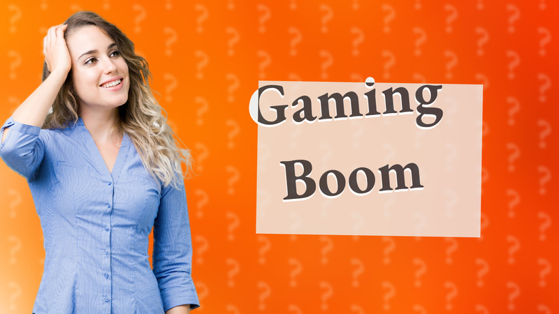 Gaming Boom