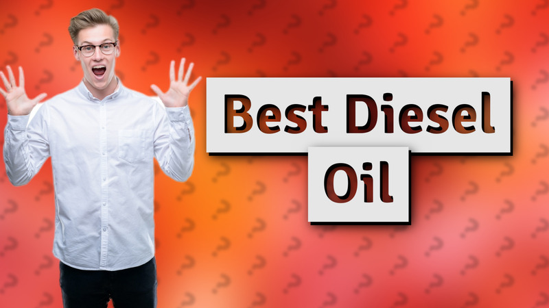 Best Diesel Oil