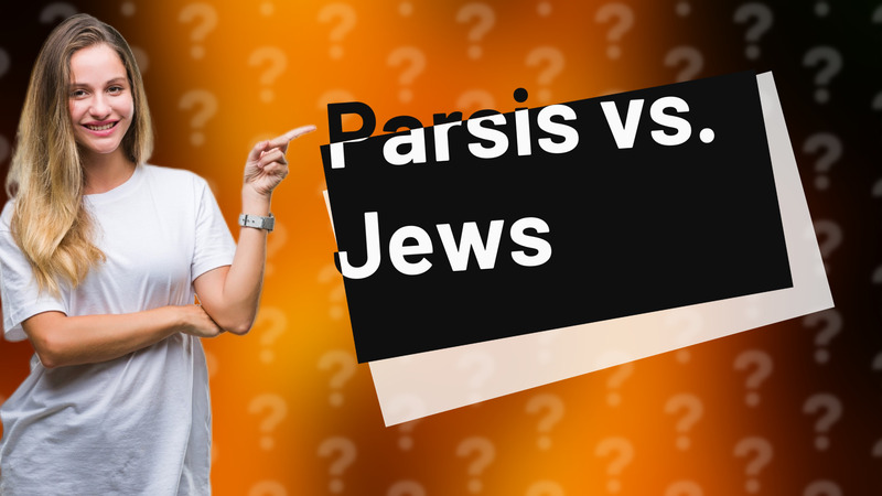 Parsis vs. Jews