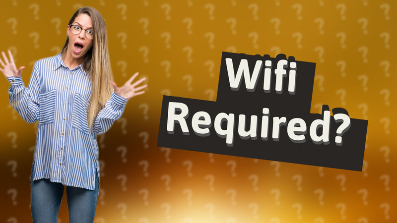 Wifi Required?