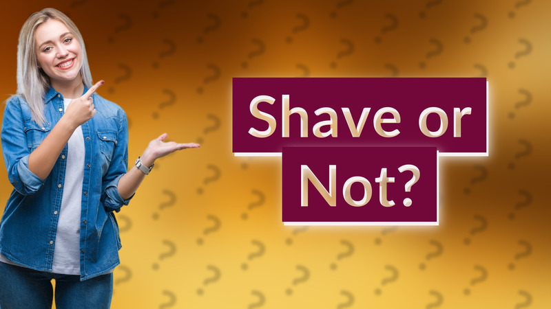 Shave or Not?