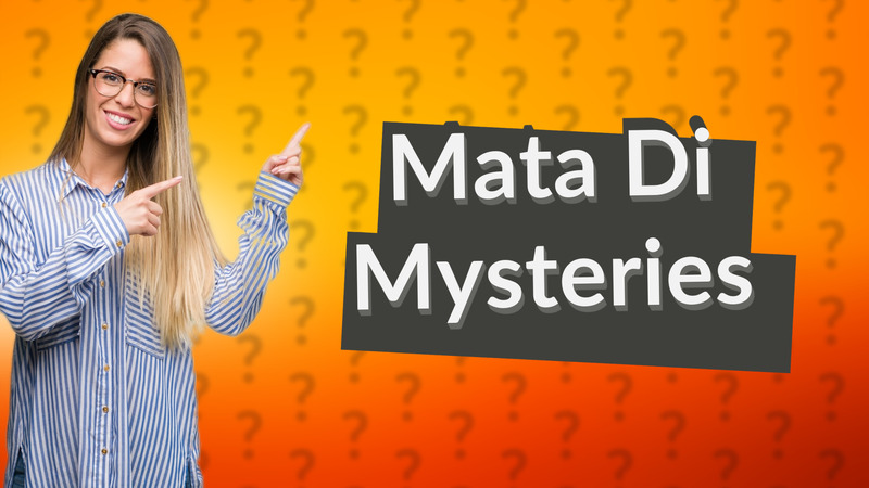 Mata Di Mysteries
