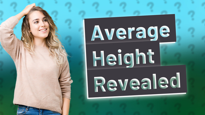 Average Height Revealed