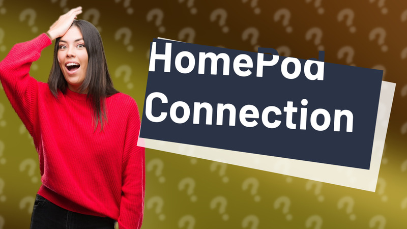 HomePod Connection