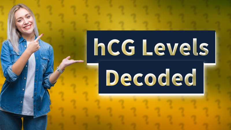 hCG Levels Decoded