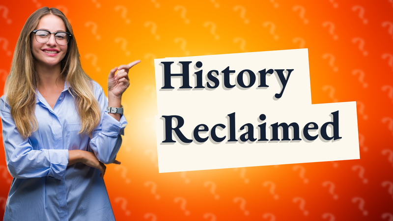 History Reclaimed