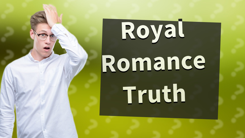 Royal Romance Truth