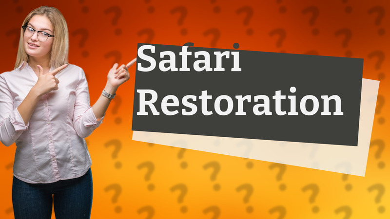 Safari Restoration