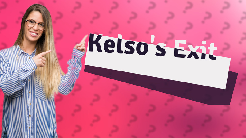 Kelso's Exit