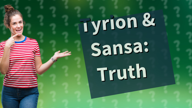 Tyrion & Sansa: Truth