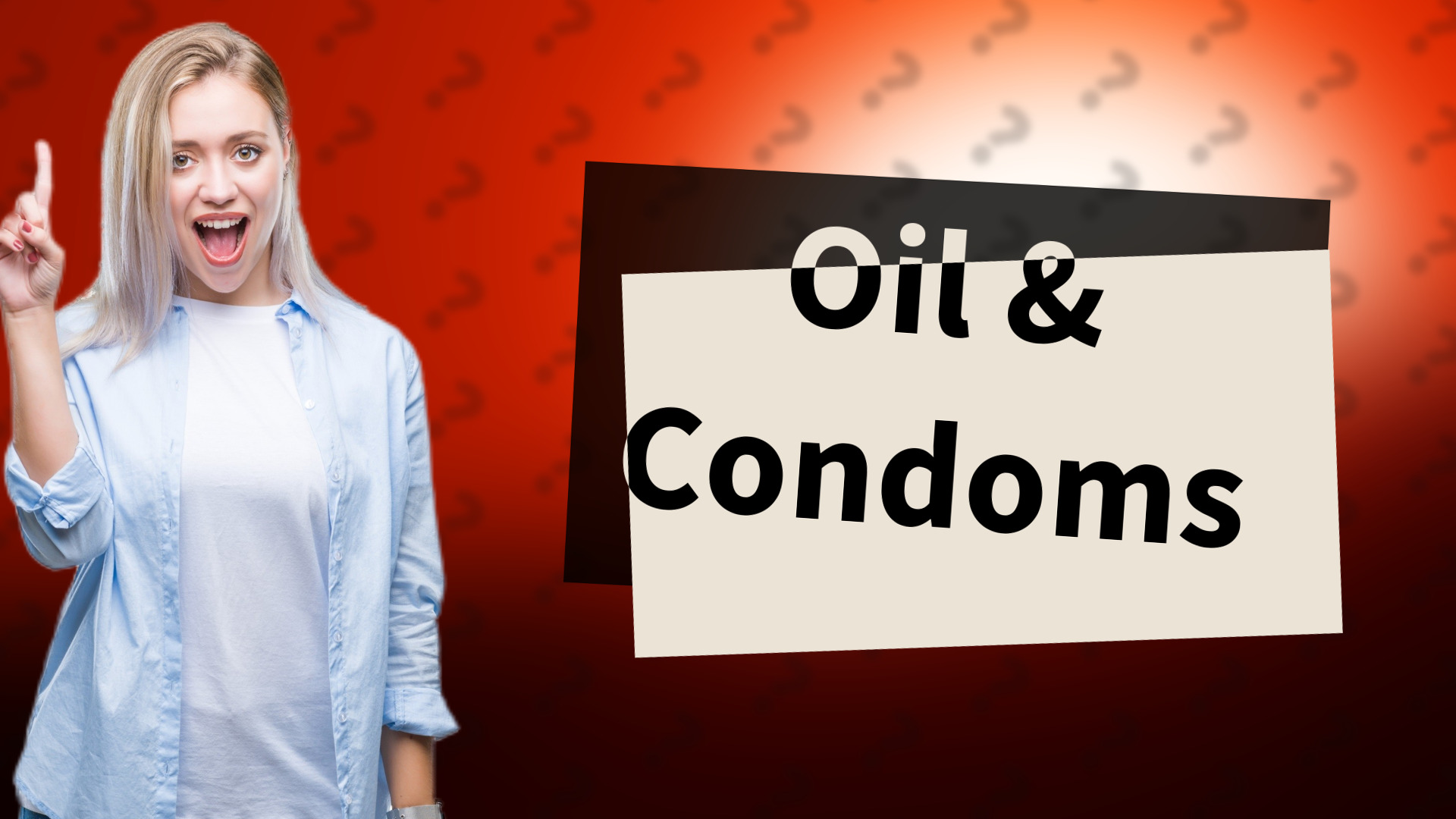 Oil & Condoms