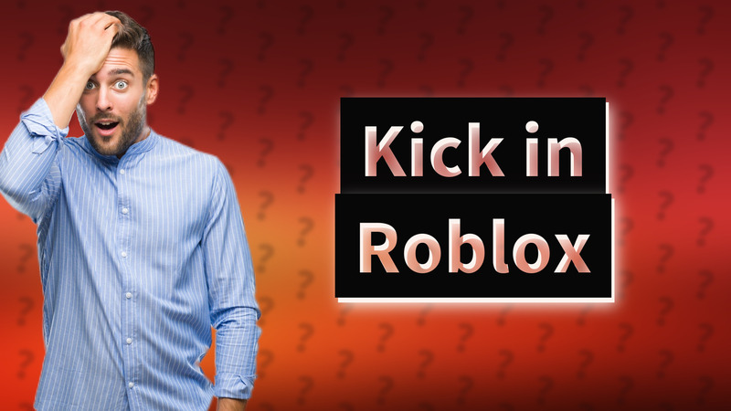 Kick in Roblox