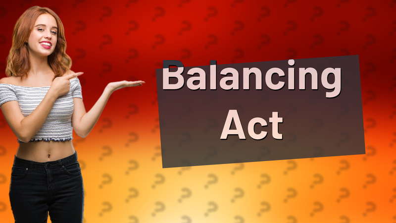 Balancing Act