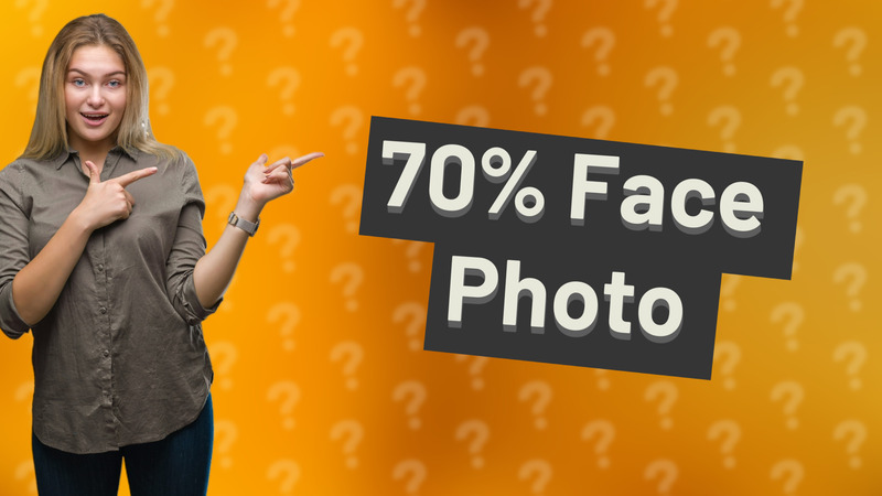 70% Face Photo