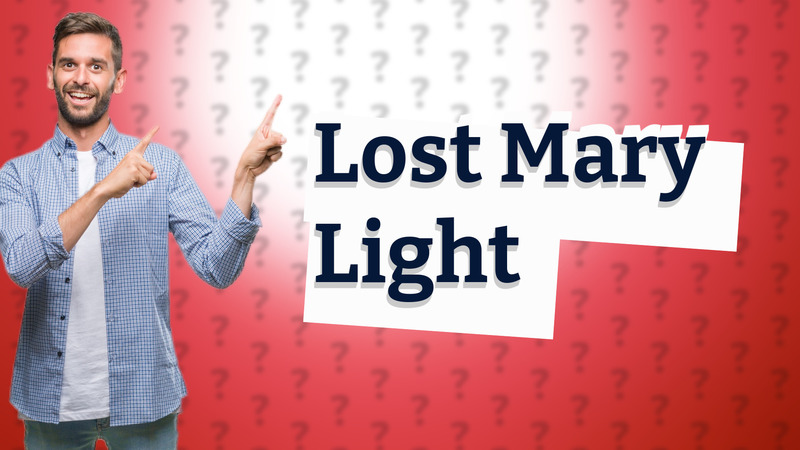 Lost Mary Light