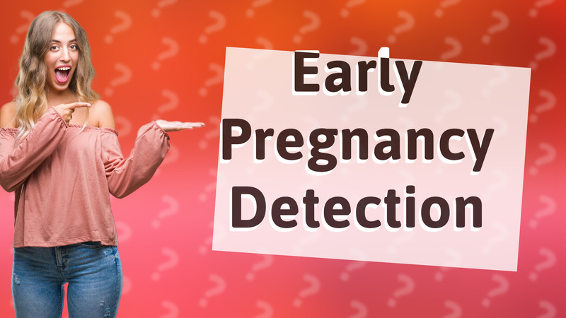 Early Pregnancy Detection