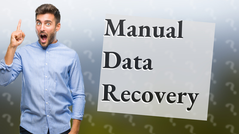 Manual Data Recovery