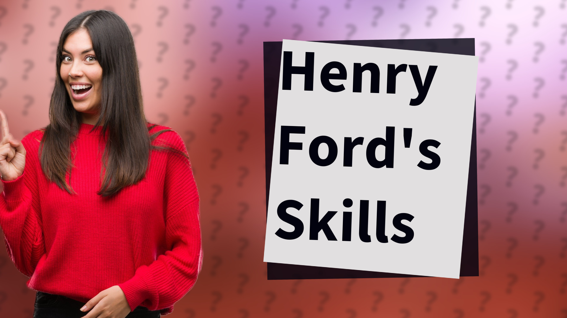 Henry Ford's Skills