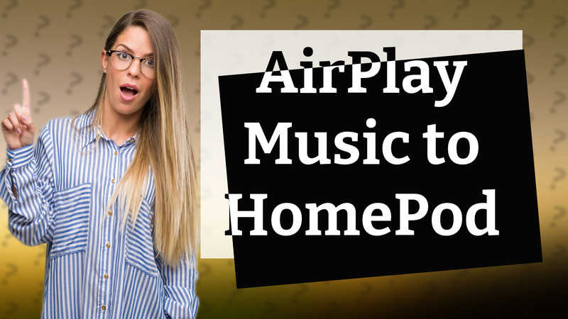 AirPlay Music to HomePod