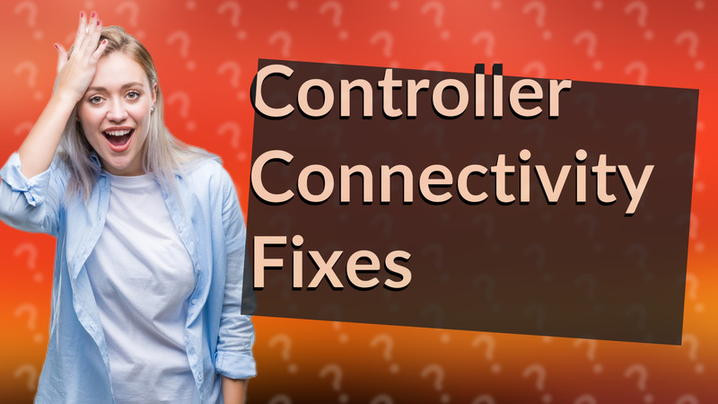 Controller Connectivity Fixes