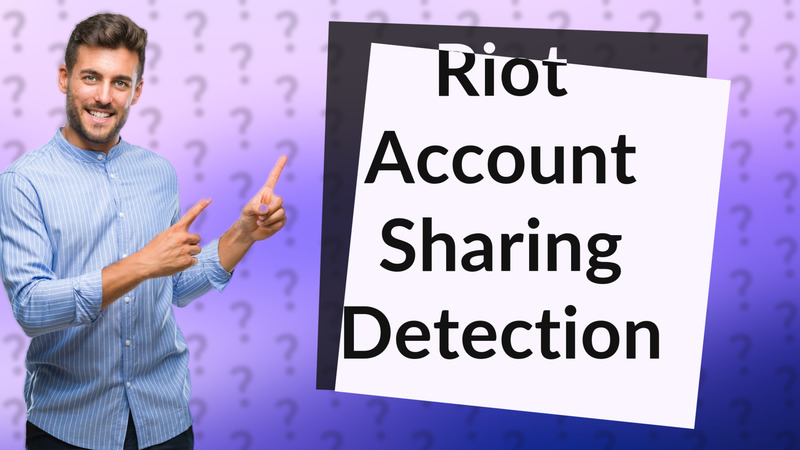 Riot Account Sharing Detection