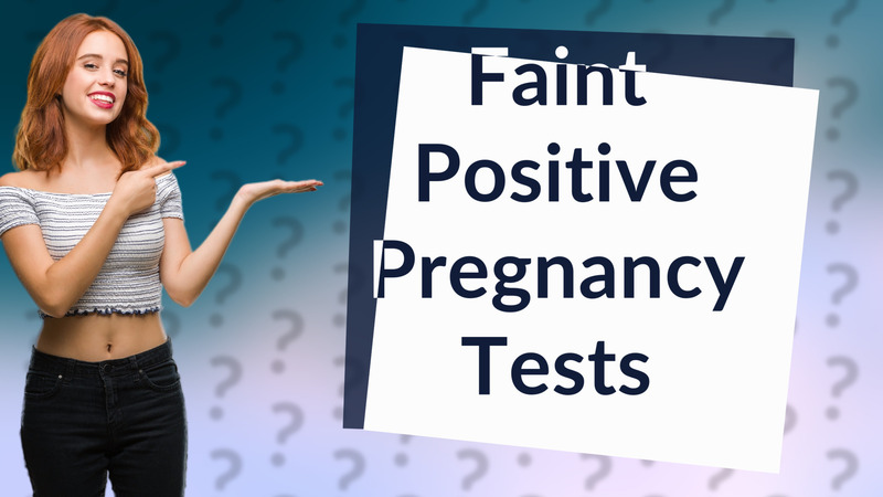 Faint Positive Pregnancy Tests