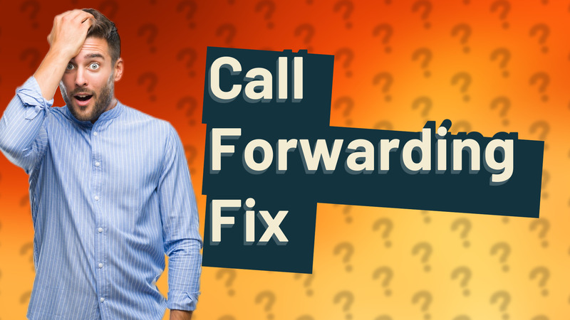 Call Forwarding Fix