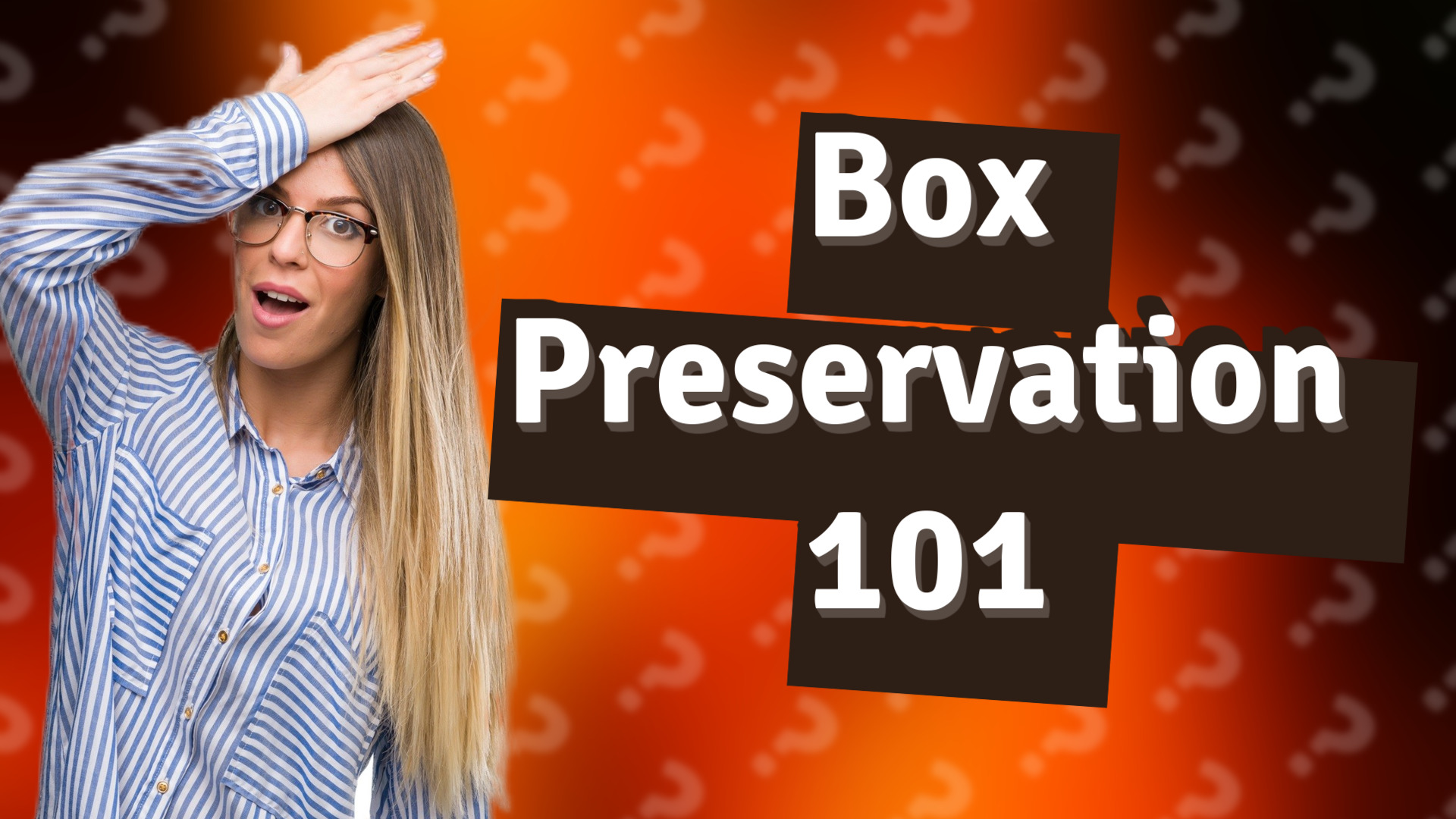 Box Preservation 101