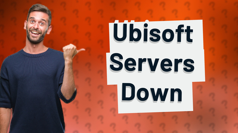 Ubisoft Servers Down
