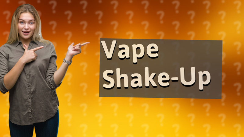 Vape Shake-Up