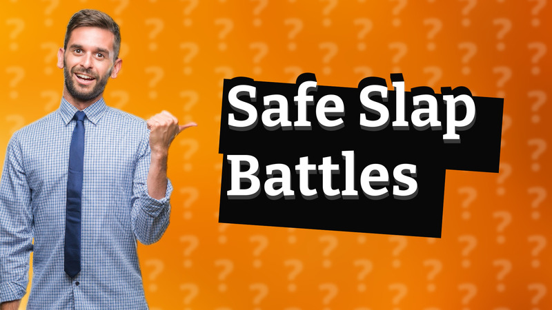 Safe Slap Battles