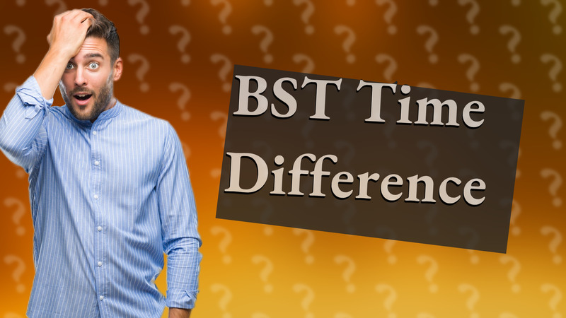 BST Time Difference