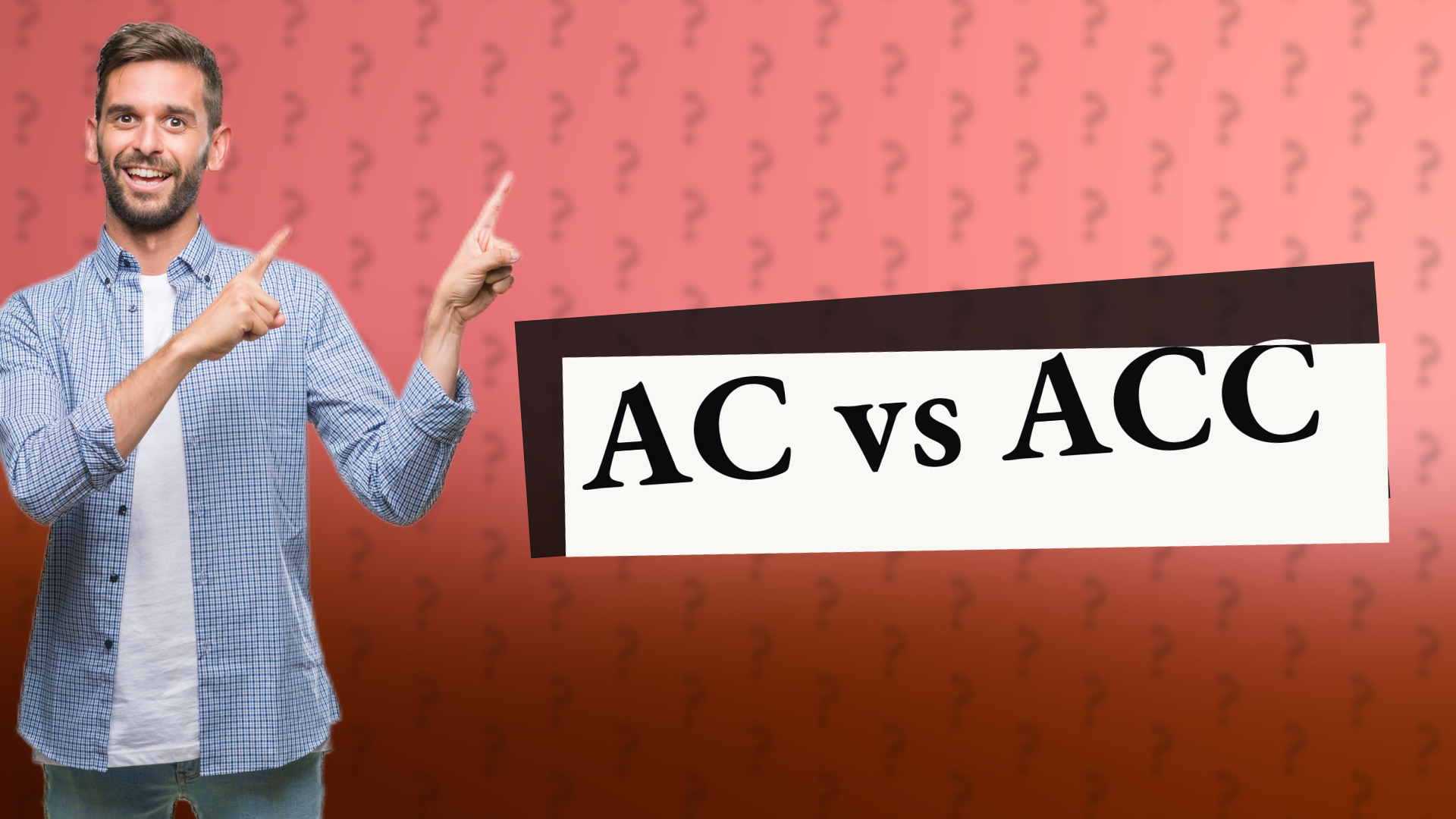 AC vs ACC