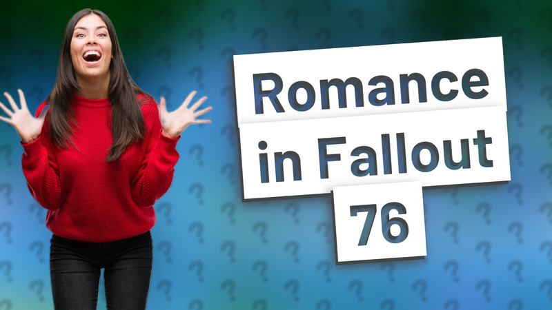 Romance in Fallout 76
