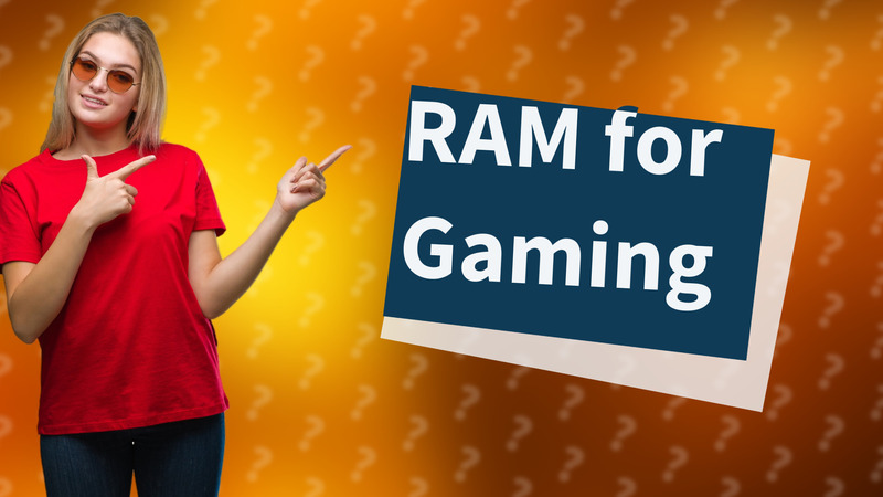 RAM for Gaming