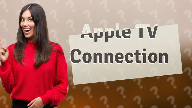Apple TV Connection