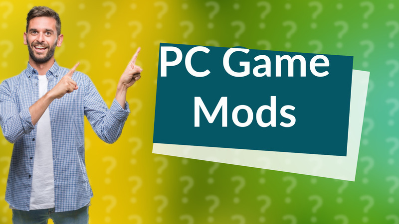 PC Game Mods