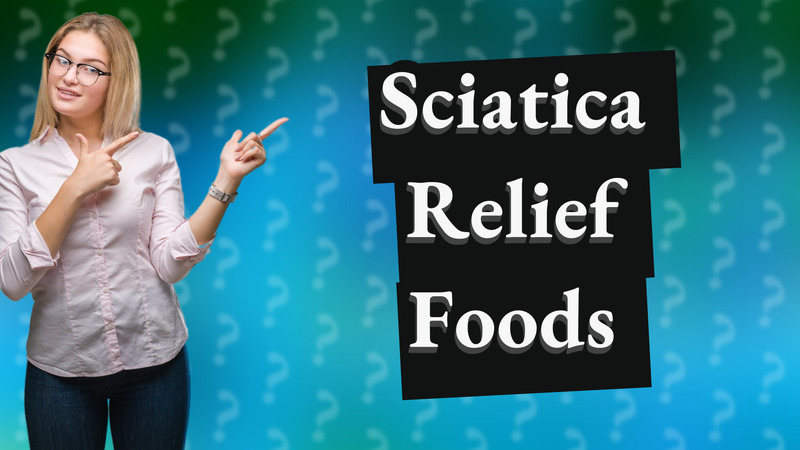 Sciatica Relief Foods