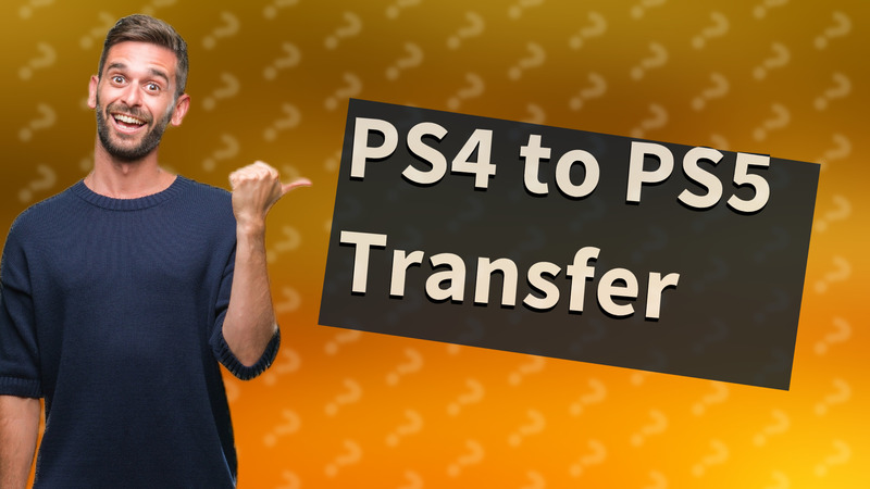 PS4 to PS5 Transfer