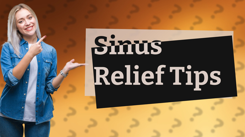 Sinus Relief Tips