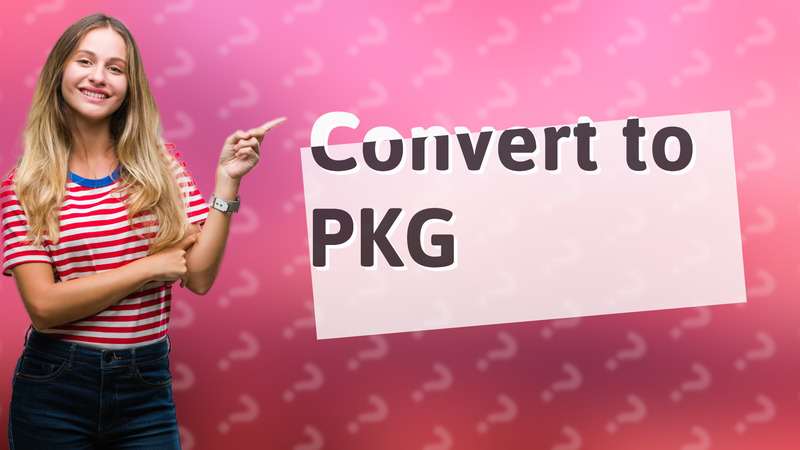 Convert to PKG