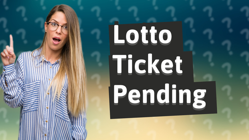 Lotto Ticket Pending