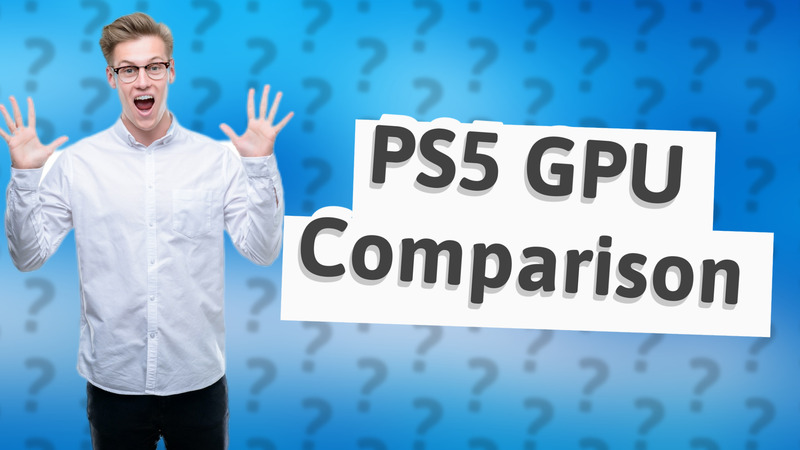 PS5 GPU Comparison