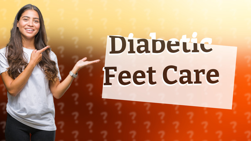 Diabetic Feet Care