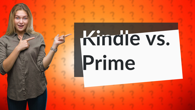 Kindle vs. Prime