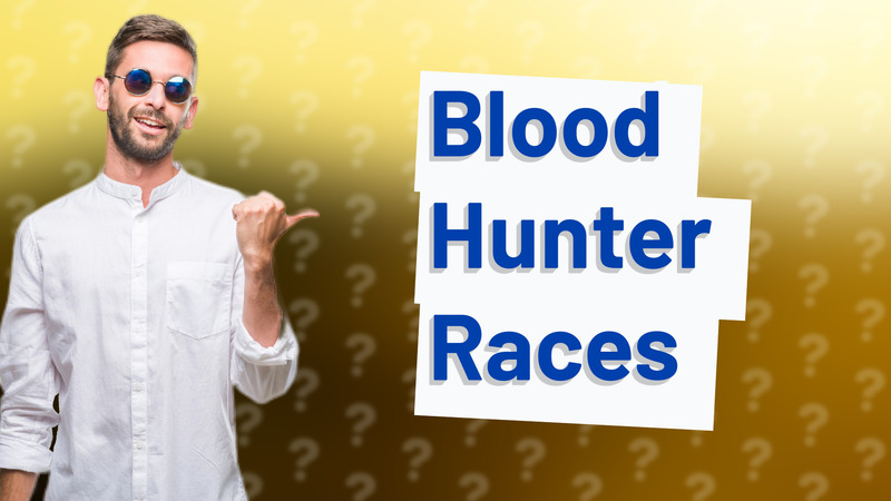 Blood Hunter Races
