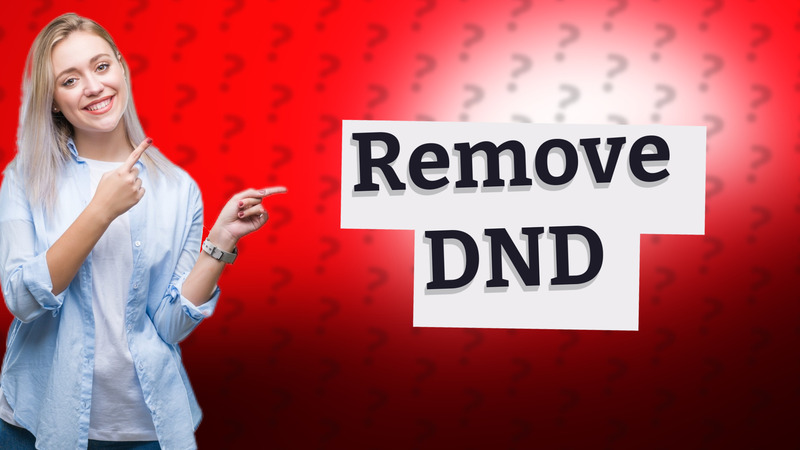 Remove DND