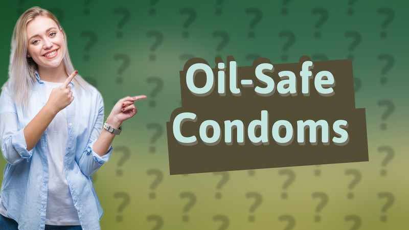 Oil-Safe Condoms